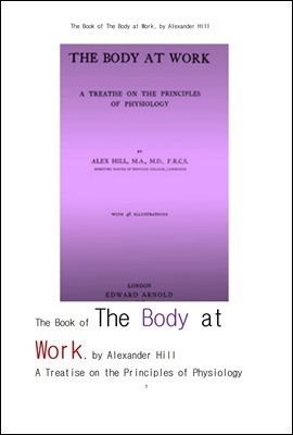 의학 생리학.medical physiology. The Book of The Body at Work,A Treatise on the Principles of Physiology